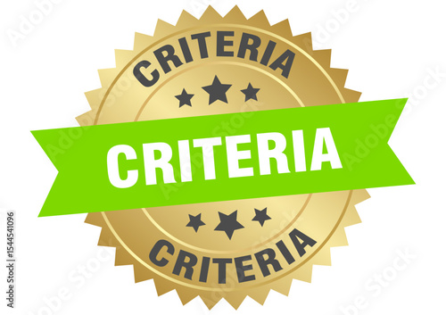 criteria. criteria round green and gold label isolated on transparent background