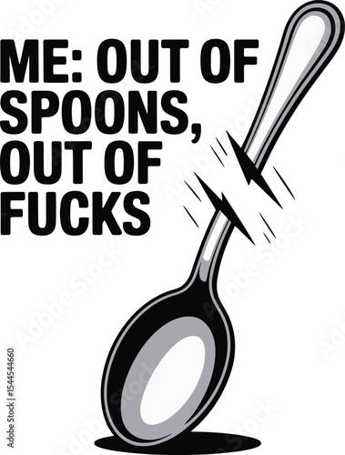 Spoon Broken Out of Spoons Out of Patience  Exhaustion Meme