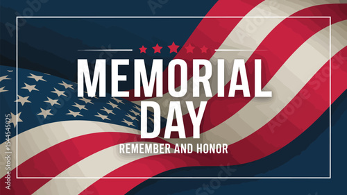 Memorial Day banner with American flag background, white text “Remember and Honor,” symbolizing tribute and patriotism.