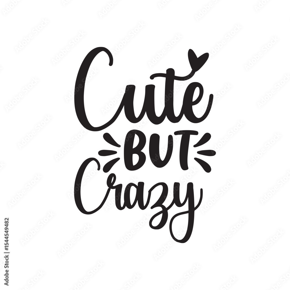 Fototapeta premium Cute But Crazy Funny Text Design For Tote Bag