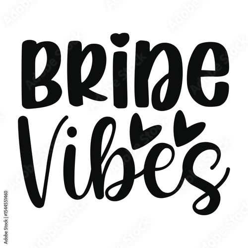 Bride Vibes Bachelorette Party Quote Fun Bridal Typography