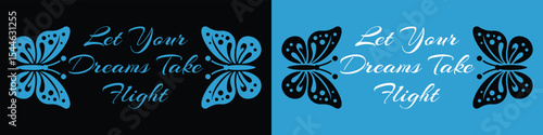 T-Shirt Design – Let Your Dreams Take Flight Butterfly Inspirational Graphic Quote