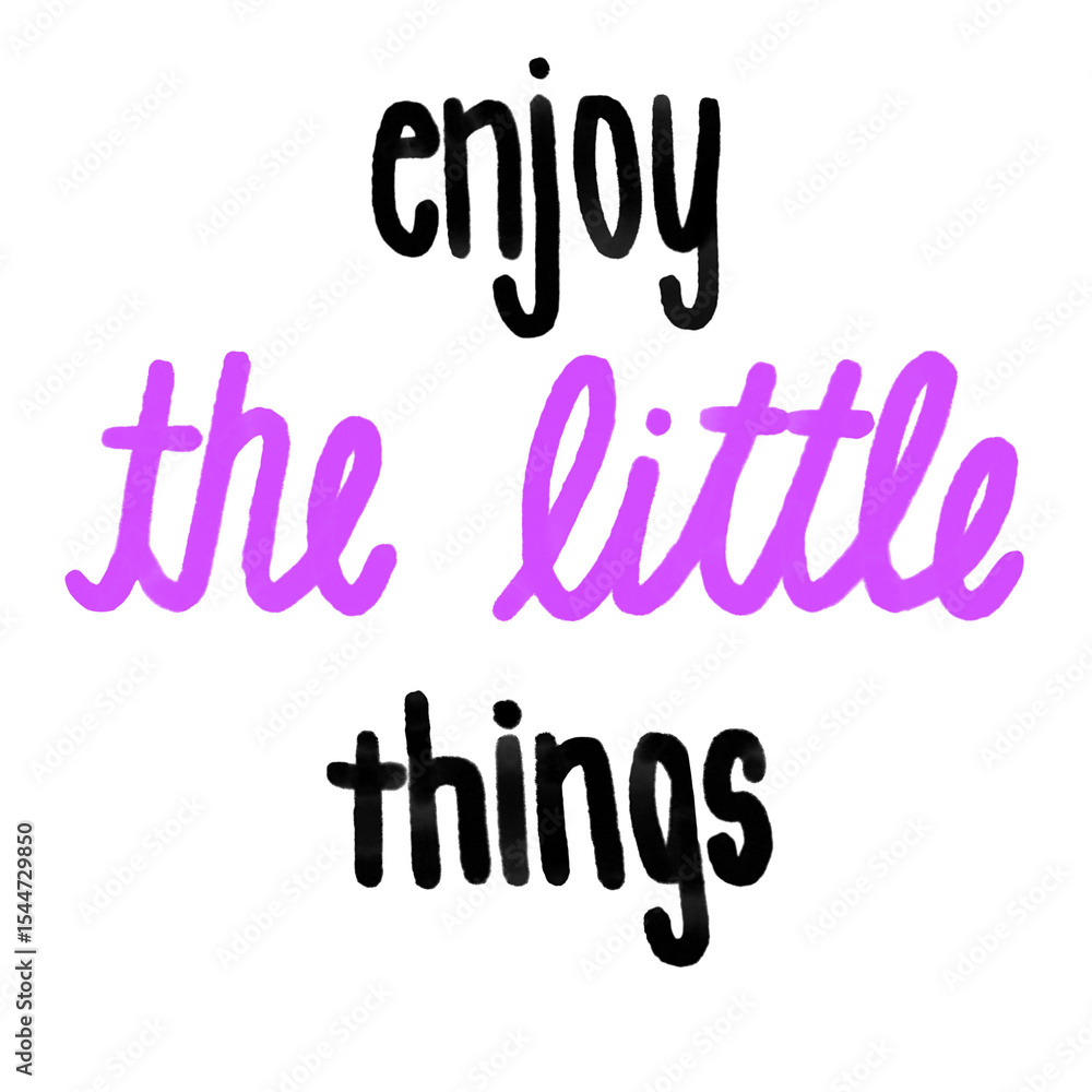 Enjoy the little things in life and cherish every moment in a colorful and creative display Enjoy the little things in life and cherish every moment in a colorful and creative display