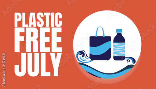 Plastic Free July, Small Changes, Big Impact for a Greener Planet
