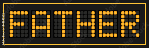 Orange color led banner in word father on black background
