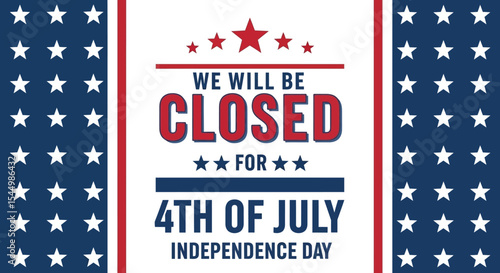 4th of July Independence Day Business Closure Notice
