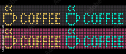 COFFEE sign in LED dot style with coffee cup icon. Bright and bold light design for coffee shop themes.