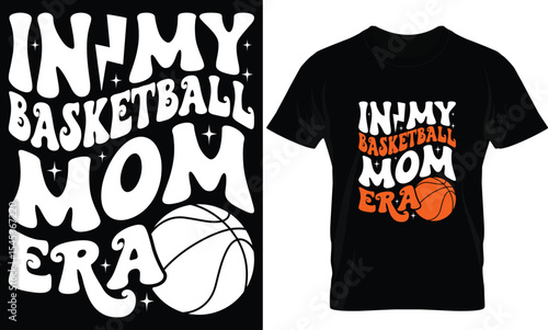 in my basketball mom era t-shirt design