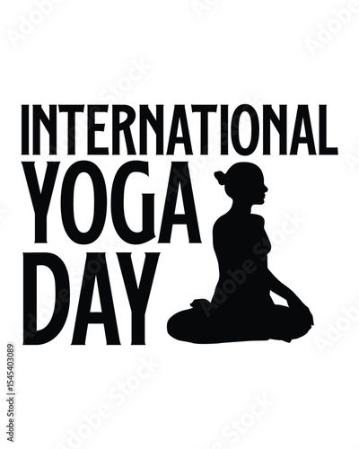 international yoga day- Yoga Day T Shirt Design, Hand drawn lettering and calligraphy, Cutting Cricut and Silhouette, svg file, poster, banner, flyer and mug.