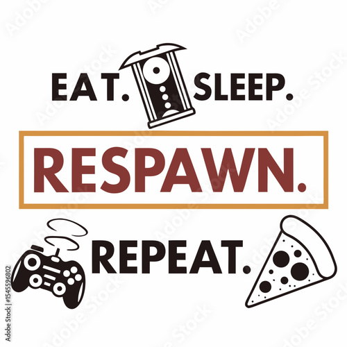 Eat sleep respawn repeat gamer lifestyle pizza