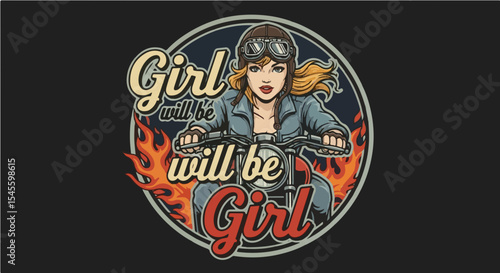 Girl will be girl biker style art with flame background and confident woman riding motorcycle