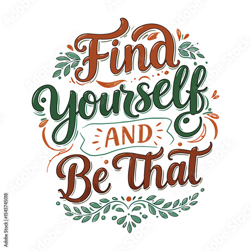 Inspirational Quote 'Find Yourself and Be That' Hand-Lettering Design