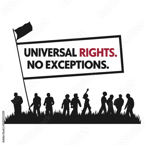 Universal Rights No Exceptions - A Call for Equality and Justice