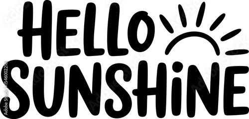 Hello Sunshine vector black silhouette print design