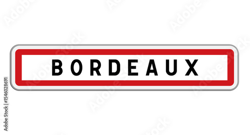 Panneau d'entrée Bordeaux, Gironde, Nouvelle-Aquitaine