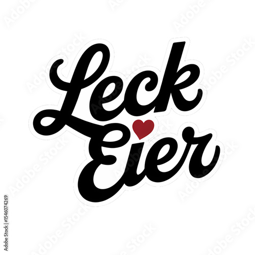 Bold graphic design featuring playful lettering with a heart motif saying Leck Eier, ideal for casual apparel or creative projects