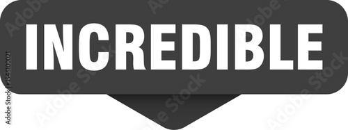 incredible sticker. incredible sign on transparent background