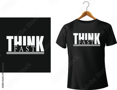 Stylish black t shirt displaying the motivational slogan think fast with modern typography