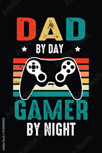 Dad by Day, Gamer by Night - Funny T-Shirt Design