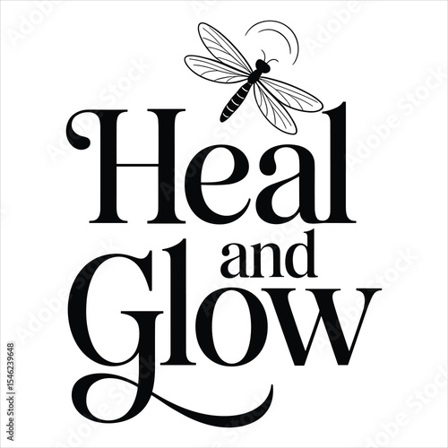 Heal and Glow Inspirational Wellness Motivational T Shirt

