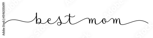BEST MOM black vector brush calligraphy banner on white background