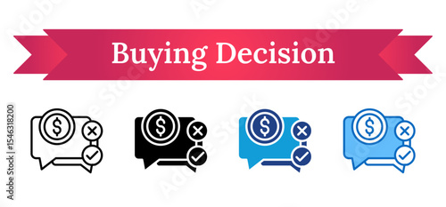 Buying Decision - Multi Style Icon - Speech bubble with currency, check and cross marks, representing consumer choices