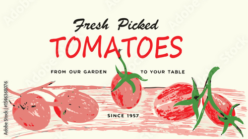 Fresh picked tomatoes from our garden to your table since nineteen fifty seven in a vintage style design