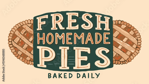 Illustration of a sign advertising fresh homemade pies baked daily with two pies on either side of it