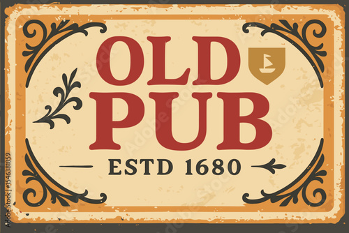 Ancient Pub Sign - Rusty Metal Tavern Poster - 17th Century Medieval Vector Illustration