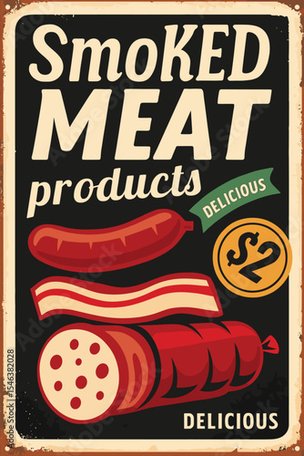 Smoked Meat Products Advertisement On Worn Metal Sign Board, Butchery Shop Poster With Salami Bacon And Sausage Vector Illustration