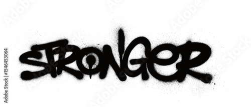 Graffiti stronger text sprayed in black over white