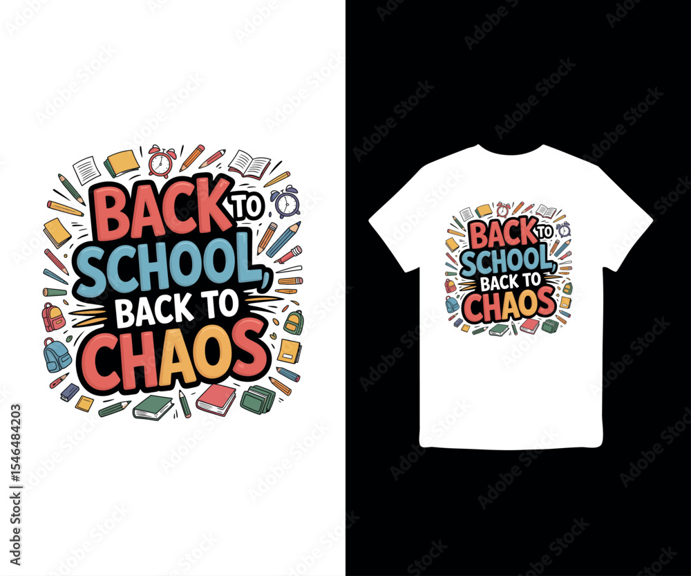 Obraz premium Back to school, back to chaos, illustration t-shirt design, back to school illustration, Return to school, 100 Days of School T-Shirt Design