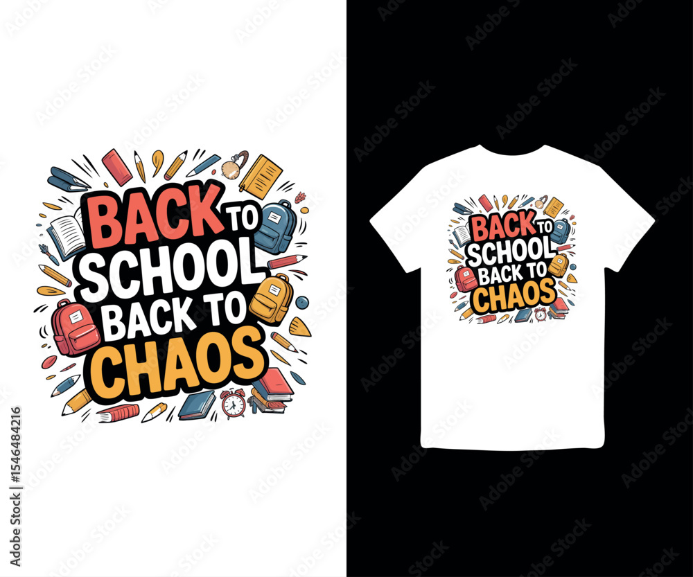 Obraz premium Back to school, back to chaos, illustration t-shirt design, back to school illustration, Return to school, 100 Days of School T-Shirt Design