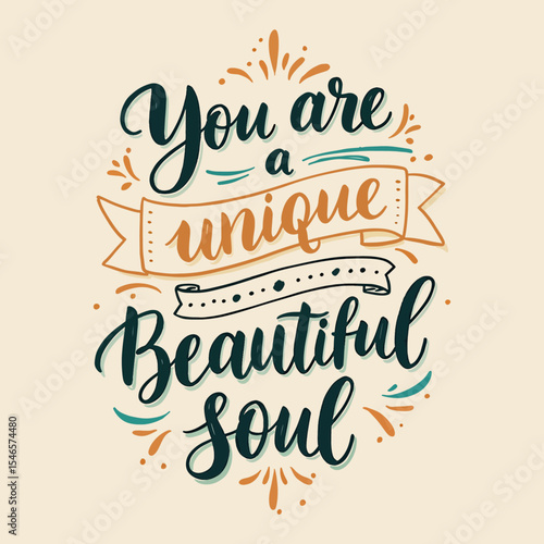 Inspirational Self-Love Quote 'You are a unique Beautiful soul' Lettering
