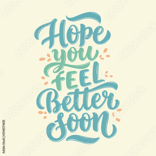 Get Well Soon Quote 'Hope you feel better soon' Calligraphy Lettering