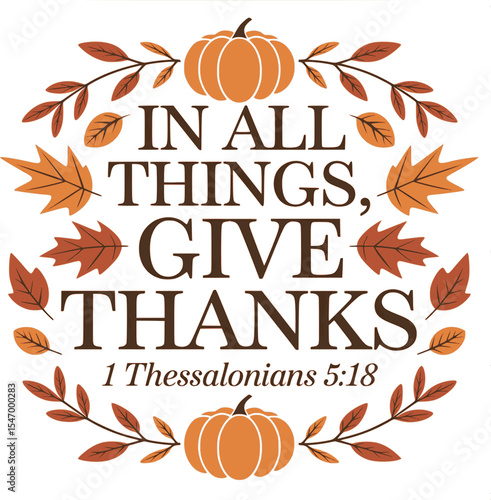 In All Things Give Thanks 1 Thessalonians 5:18 Christian Fall Typography Design with Pumpkins and Leaves, Inspirational Scripture Quote, Thanksgiving Spiritual Wall Art, Autumn Faith Decor