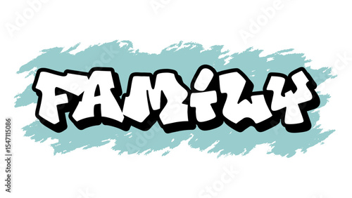 Graffiti vector “Family” in freestyle tag style with bold urban lettering. Perfect for streetwear, motivational content, and youth design focused on love, unity, and support.