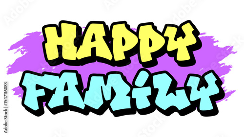 Graffiti vector “Happy Family” in freestyle tag style with bold urban lettering. Perfect for positive street design, youth branding, and digital content about love and unity.