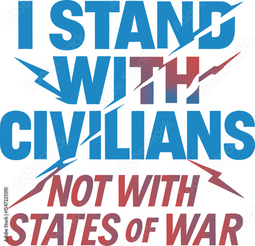 I Stand with Civilians, Not with States of War T-shirt Design