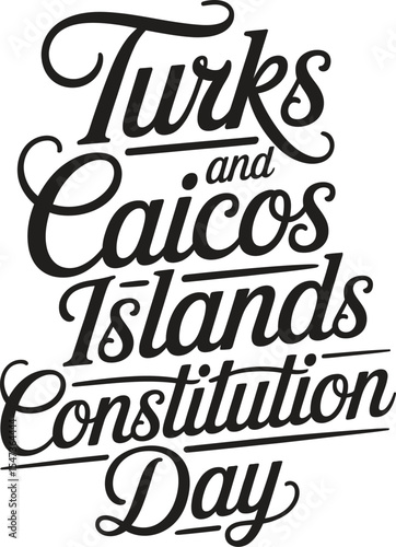 Turks and calicos islands constitution day, text design. Vector calligraphy. Typography poster.
