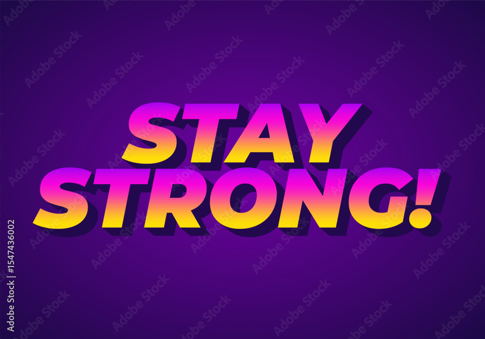 Stay strong. Bold fonts text effect with halftone pattern style Stay strong. Bold fonts text effect with halftone pattern style