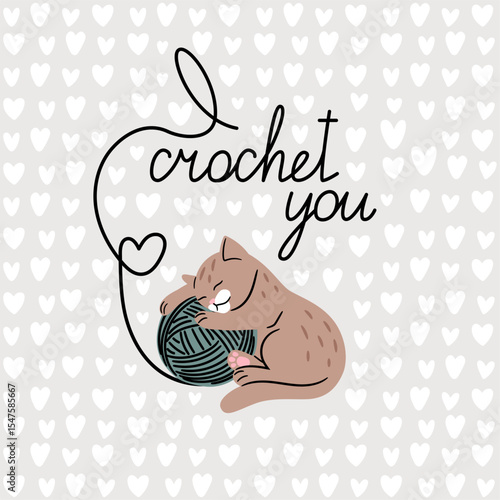 Greeting card for needlewoman with kitty and ball of yarn. Concept crocheting vector illustration