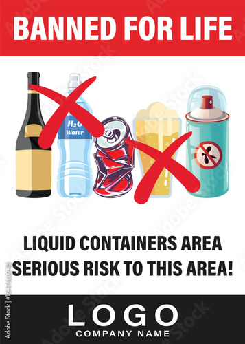 Banned For Life Sign - Liquid Containers Serious Risk Area Warning