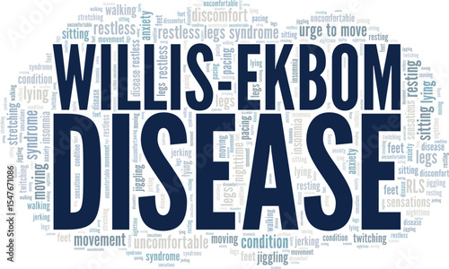 Willis-Ekbom Disease - Restless Legs Syndrome RLS word cloud conceptual design isolated on white background.