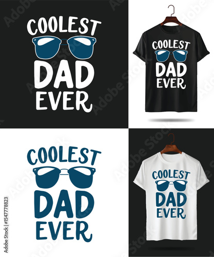 Coolest Dad Ever black and white vector T-shirt design with bold modern typography and cool icons like sunglasses or thumbs-up, clean minimalist layout ideal for Father’s Day or trendy dad gifts