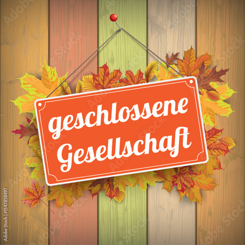 Hängendes Schild mit dem Text geschlossene Gesellschaft
