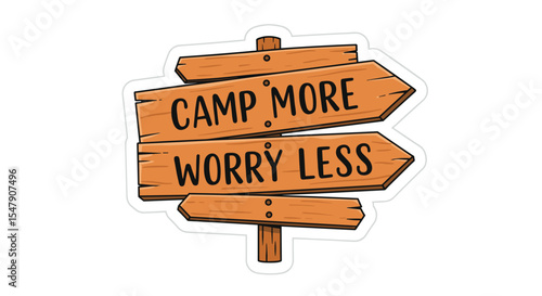 Camp more worry less rustic wooden sign illustrative design vector illustration