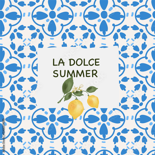 Blue Mediterranean tiles pattern background with lemons and text "Sweet summer". Vector cute elegant watercolor illustration for card, invitation or poster