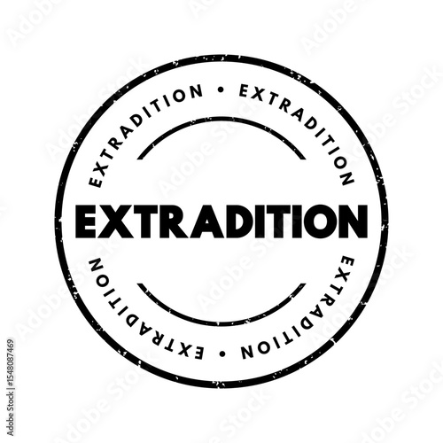 Extradition - action wherein one jurisdiction delivers a person accused or convicted of committing a crime in another jurisdiction, text concept stamp