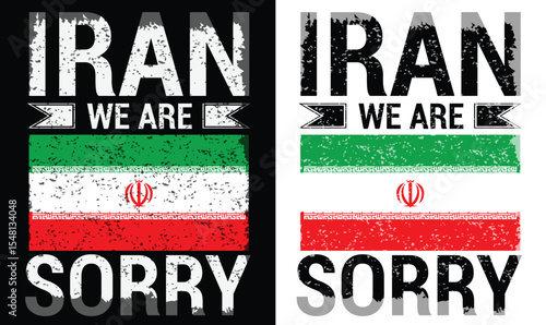 Iran we are sorry design vector for banner, t-shirt, poster, sticker, badges, social media design. Hand-Drawn Lettering Phrase, Calligraphy Graphic Typography.